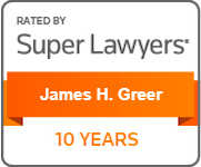 Rated by Super Lawyers: James H. Greer. 10 years